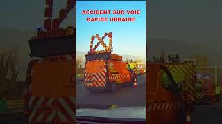 POMPIERS  DIR  POLICE sur un ACCIDENT  Voie Rapide Urbaine de Chambéry [upl. by Inal]