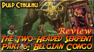 TwoHeaded Serpent Part 6  Belgian Congo [upl. by Ahsiela]