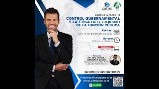 CURSO GRATUITO CONTROL GUBERNAMENTAL Y LA ÉTICA EN EL EJERCICIO DE LA FUNCIÓN PÚBLICA 2023 S01 [upl. by Irovi458]