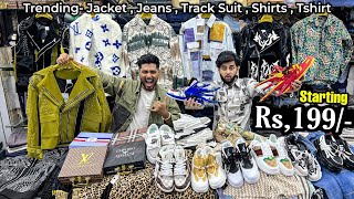 सबसे सस्ता Rs199 😳 Jacket  Treck Suit  Shoes  Jeans Shirt  Cheapest Clothes Market in Delhi [upl. by Pretrice997]