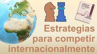 Cap 13 Estrategias para competir internacionalmente [upl. by Liatnahs902]