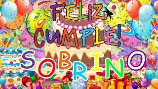 FELIZ CUMPLEAÑOS SOBRINO [upl. by Aleibarg]