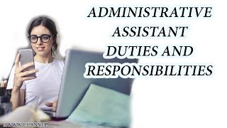 Administrative Assistant Duties And Responsibilities [upl. by O'Doneven]