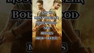 Top 10 most popular bollywood spy movies  Imdb rated shorts spy trending [upl. by Nielsen]