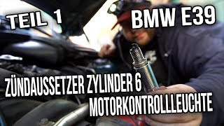 BMW E39  Zündaussetzer Zylinder 6  Motorkontrollleuchte [upl. by Amilas]