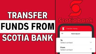 How to Transfer Funds From Scotia Bank to Another Bank 2024 [upl. by Ardehs297]