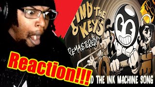 FIND THE KEYS  2022 REMASTER  Bendy and the Ink Machine Song  DB Reaction [upl. by Recnal]