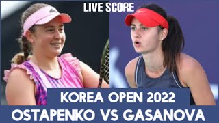 Ostapenko vs Gasanova  Korea Open 2022 Live Score [upl. by Rufena]