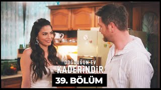 Doğduğun Ev Kaderindir  39 Bölüm [upl. by Franci]