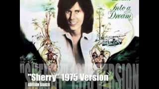 ADRIAN BAKER  1975 HIT VERSION OF SHERRY [upl. by Teplitz]