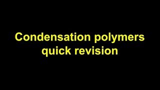 Quick Revision  Condensation polymers [upl. by Sillihp]