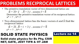 PROBLEMS RECIPROCAL LATTICES  lecture 14 [upl. by Ynobe]