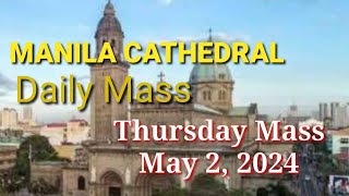 Manila Cathedral • Thursday Mass Today • May 2 2024 [upl. by Bryant]