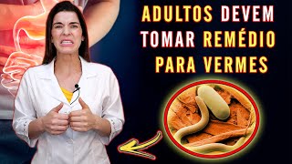 Use REMÉDIO para VERMES  Todos Adultos Devem Tomar [upl. by Ydeh]