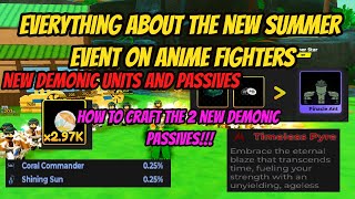 Everything about the New Summer Update on Anime Fighters All Demonic Passives Recipes [upl. by Earla]