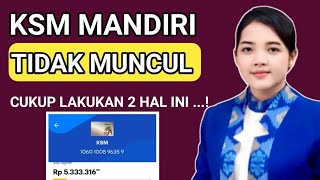 pinjaman KSM MANDIRI tidak muncul cukup lakukan Hal ini [upl. by Gitel]