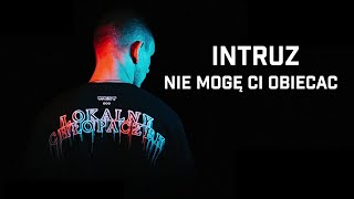 Intruz  Nie mogę Ci Obiecać [upl. by Viole]