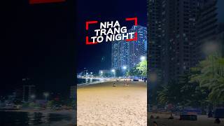 Nha Trang To Night nhatrang shorts [upl. by Placida]