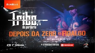 Tribo da Periferia  Depois da zero Official Music [upl. by Adnuhsor666]