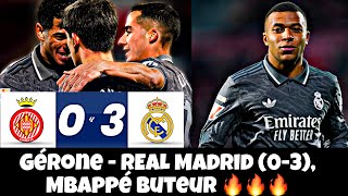 GÉRONE  REAL MADRID 03 MBAPPÉ BUTEUR 🔥🔥🔥 [upl. by Coltson565]