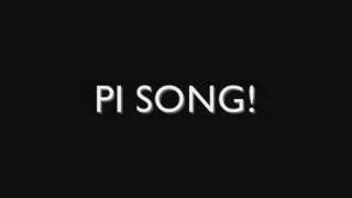 Pi Pi Mathematical Pi Song Extended Version [upl. by Aldrich]