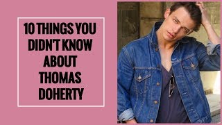 10 Things You Didnt Know About Thomas Doherty Dove Camerons boyfriend [upl. by Sheldon]