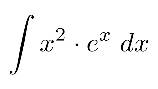 Integral of x2ex by parts [upl. by Lamiv]