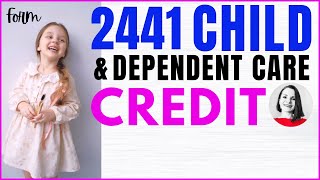 Tax Form 2441 Child amp Dependent Care Credit [upl. by Aicileb496]