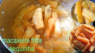 MacaxeiraMandioca frita igual de restaurante como fazer super crocante e deliciosa [upl. by Ahseinod]