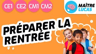 Préparer la rentrée du CE1 CE2 CM1 ou CM2  Cycle 2  Cycle 3  Rentrée scolaire [upl. by Millhon]