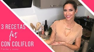 TRES RECETAS FIT CON COLIFLOR  Sanas ricas y fáciles [upl. by Dag]