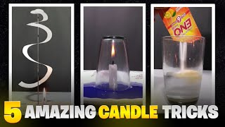 5 Amazing Candle Tricks  Science Experiments with Candle [upl. by Einnov]