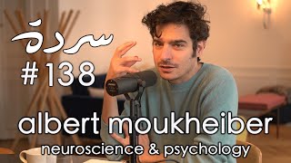 Sarde138 with Albert Moukheiber  سردة مع ألبير مخيبر  Stress Anxiety Burnout amp Unhealthy Detox [upl. by Hamachi724]