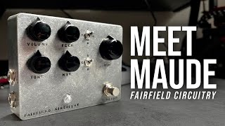 Fairfield Circuitry  Meet Maude Analog Delay  Full Demo [upl. by Kliber]