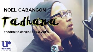 Noel Cabangon  Tadhana Official Recording Session Lyric Video [upl. by Danyelle]