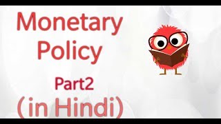 Monetary Policy in HindiPart2 [upl. by Tterrag669]