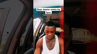 Dear mama remix by 2pac [upl. by Anderea]