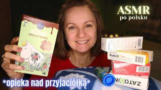 ASMR po polsku OPIEKA NAD PRZYJACIÓŁKĄ osobista uwaga [upl. by Trabue]