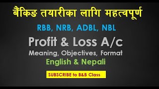 Profit and Loss account  Final Account  नाफा नोक्सान खाता  Meaning  Objectives  Format Nepali [upl. by Cynth]