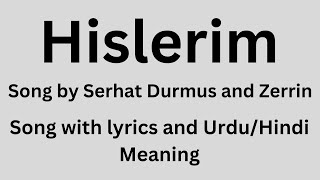 Hislerim song with lyrics and UrduHindi meaning [upl. by Alket]