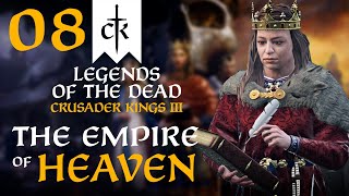 THE GREAT LEGEND OF ENGLANDS QUEEN Crusader Kings 3  Legends of the Dead  Empire of Heaven 8 [upl. by Anidal]