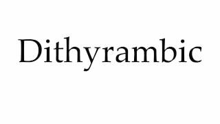 How to Pronounce Dithyrambic [upl. by Fuller926]