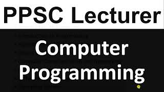 PPSC Computer Science Lecturer Preparation Introduction to Computer Programming [upl. by Annauj]