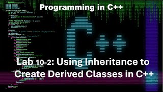 Principles of Programming Chapter 10 C Lab 102 Using Inheritance to Create a Derived Class in C [upl. by Hogen375]