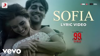 Sofia  Official Lyric Video99 SongsA R RahmanEhan BhatEdilsy Vargas [upl. by Sackey]