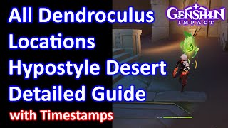 All Dendroculus Hypostyle Desert Detailed Guide Genshin Impact [upl. by Ethelin]