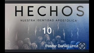 NUESTRA IDENTIDAD APOSTÓLICA HECHOS 10  Pastor Daniel Urrutia [upl. by Anihsat]