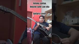 Suonando la bachata di AnthonySantos Anoche soñé con ella bachatarequinto requintodebachata [upl. by Aianat494]