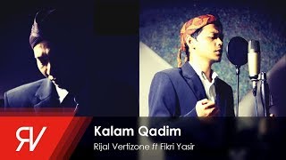 Kalam Qadim  Rijal Vertizone feat Fikri Yasir Qosidatul Quran Part II [upl. by Xena]