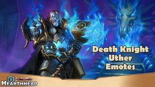 Death Knight Uther Emotes  Hearthstone Knights of the Frozen Throne [upl. by Bull]